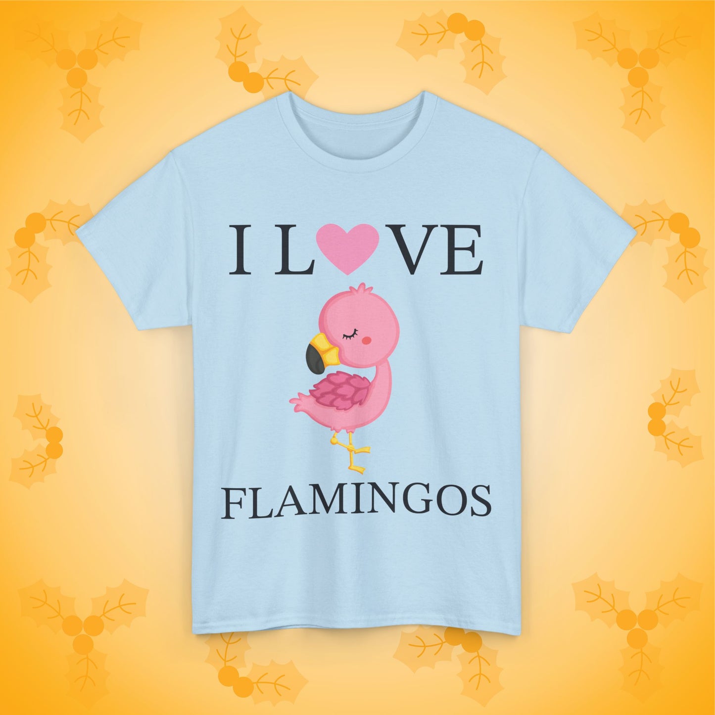 I Love Flamingos Unisex T-Shirt