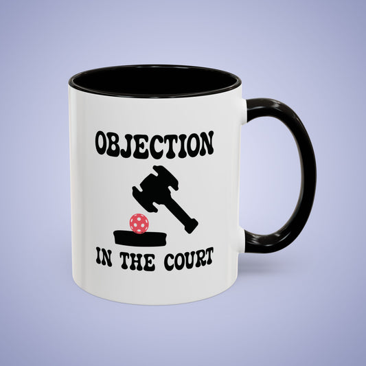 Objection in the Court Pickleball Fun Colorful Lawyer Judge Gift Coffee Mug