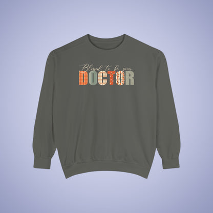 Blessed to be Your Doctor Thanksgiving Patterned Word Art Comfort Sweatshirt Unisex