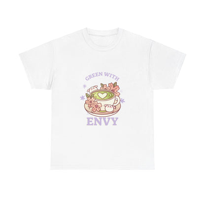 Green With Envy Matcha Green Tea Lovers T-shirt