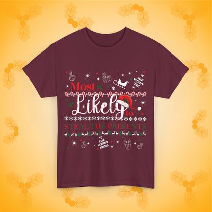 Most Likely to Steal the Presents Unisex T-Shirt