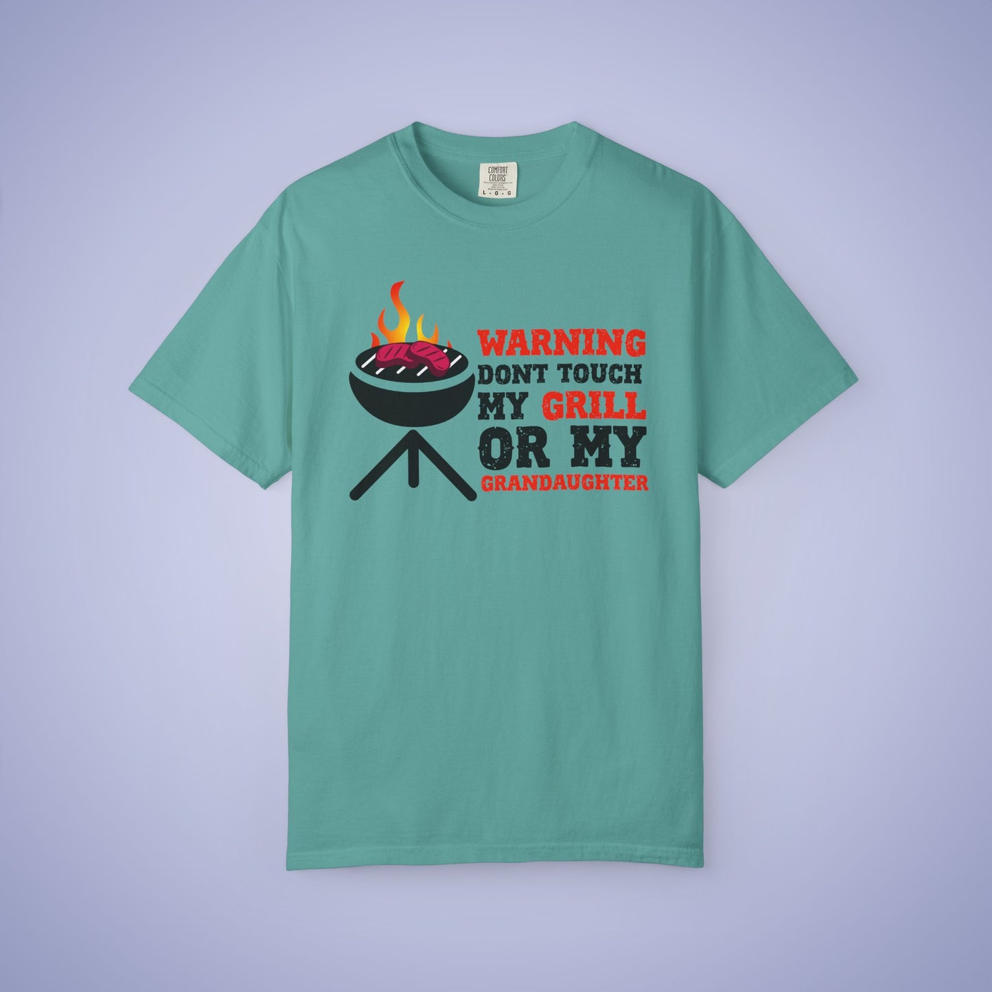 Warning Don't Touch My Grill or My Grandaughter Meat Smoker Comfort Colors Mens Funny T Shirt Gift