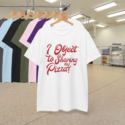 I Object to Sharing My Pizza Lover Word Art Lawyer Funny Unisex T Shirt