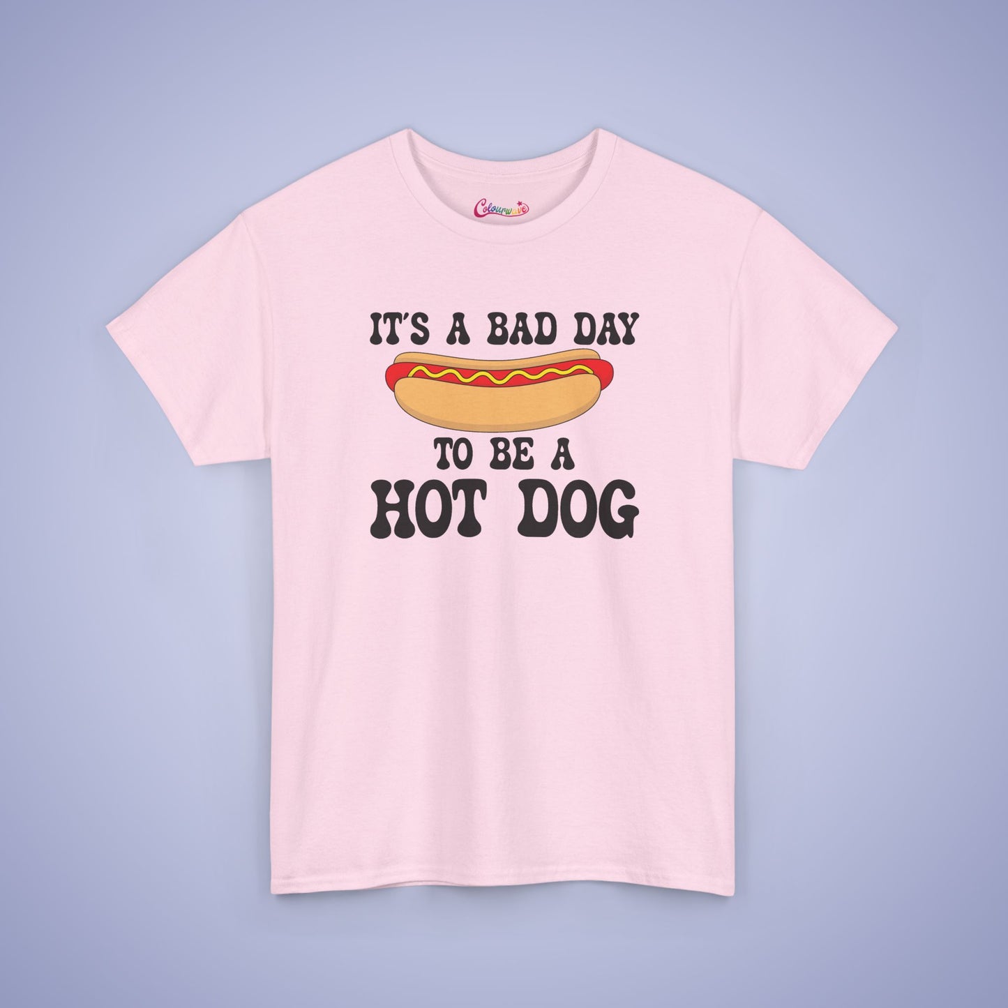 It's a Bad Day to be a Hot Dog Funny Hot Dog T-Shirt | Hot Dog Lover Gift
