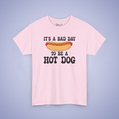 It's a Bad Day to be a Hot Dog Funny Hot Dog T-Shirt | Hot Dog Lover Gift