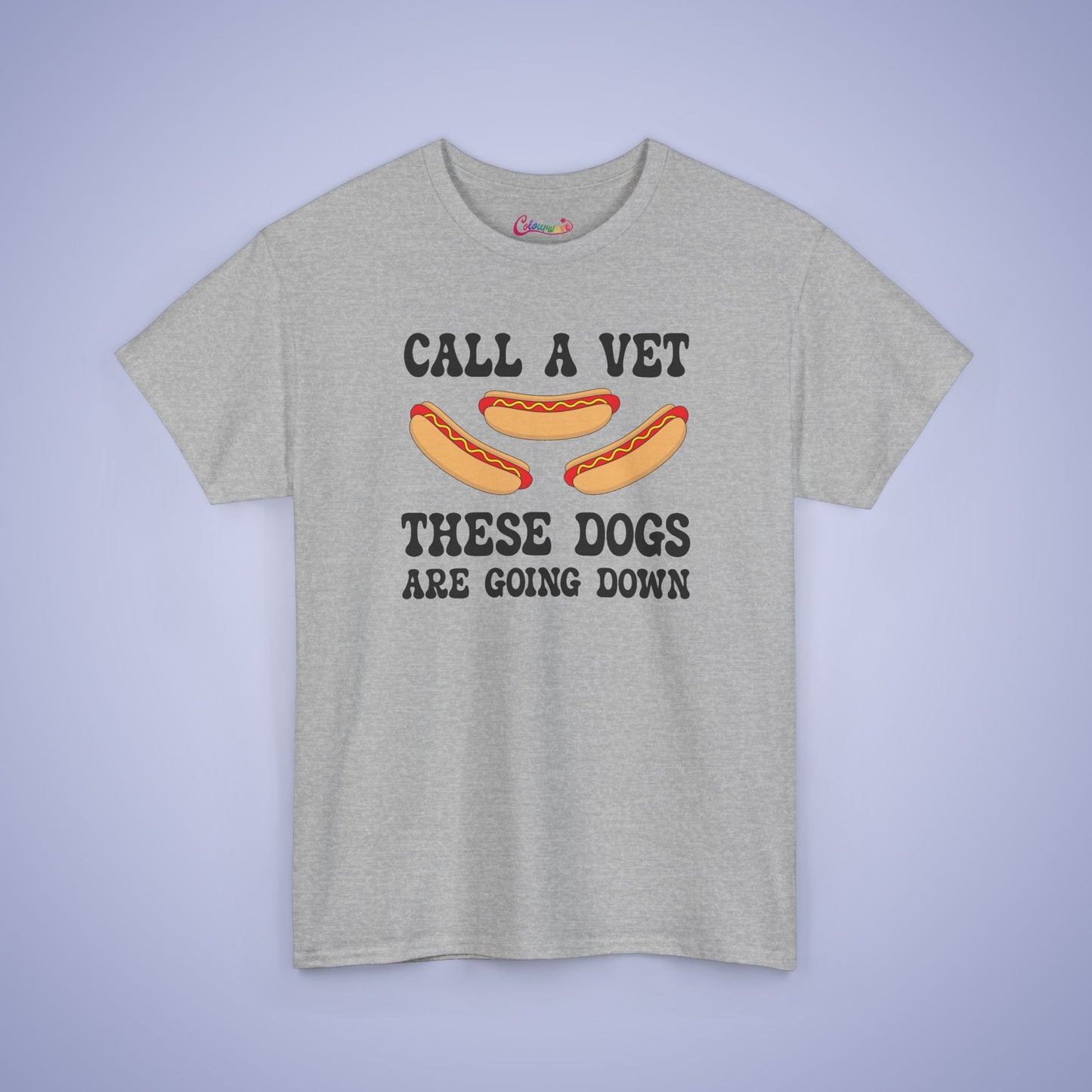 Call a Vet These Dogs Are Going Down Funny Hot Dog T-Shirt | Hot Dog Lover Gift