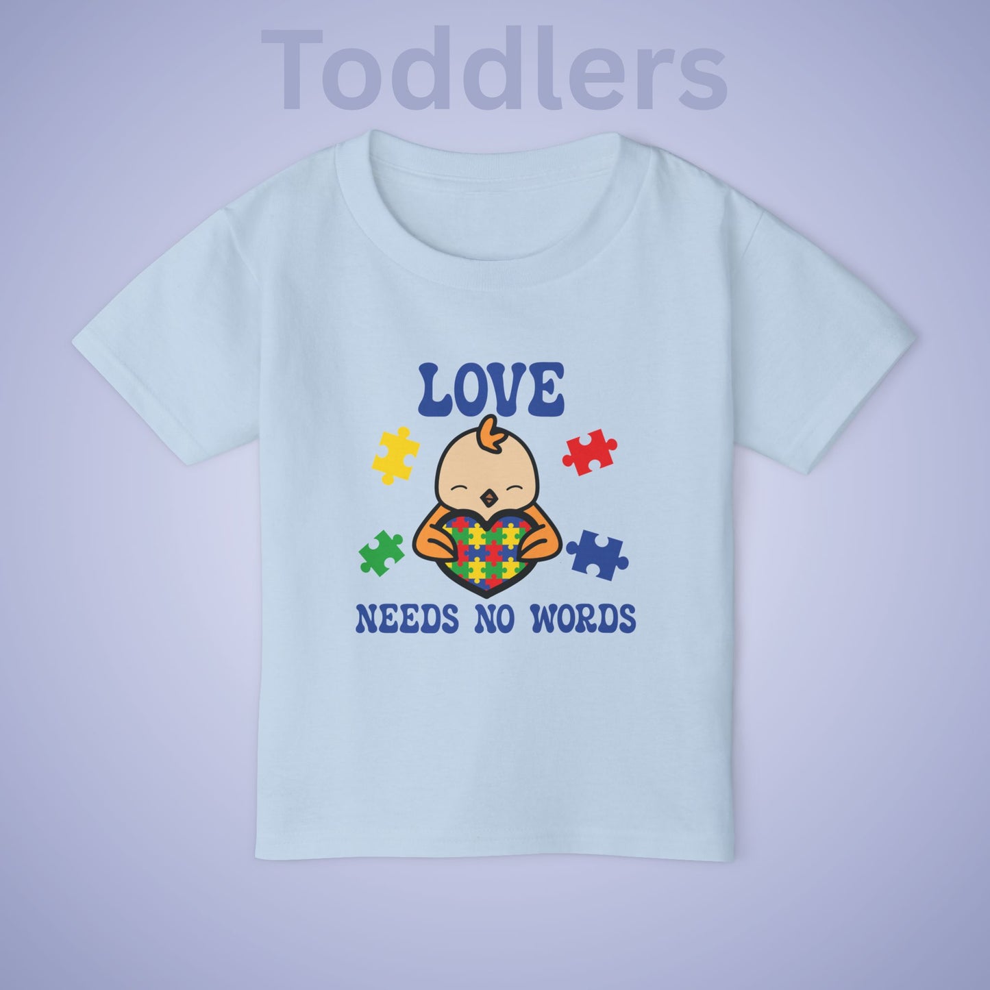 Love Needs No Words Chicken Graphic Autism Awareness Cotton Toddler T Shirt