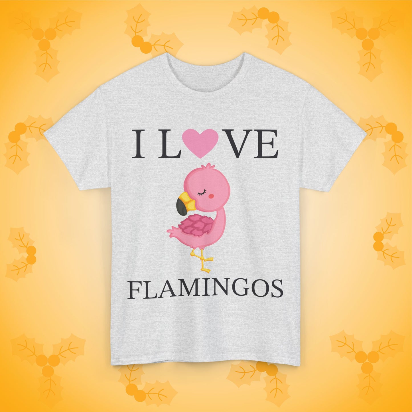 I Love Flamingos Unisex T-Shirt