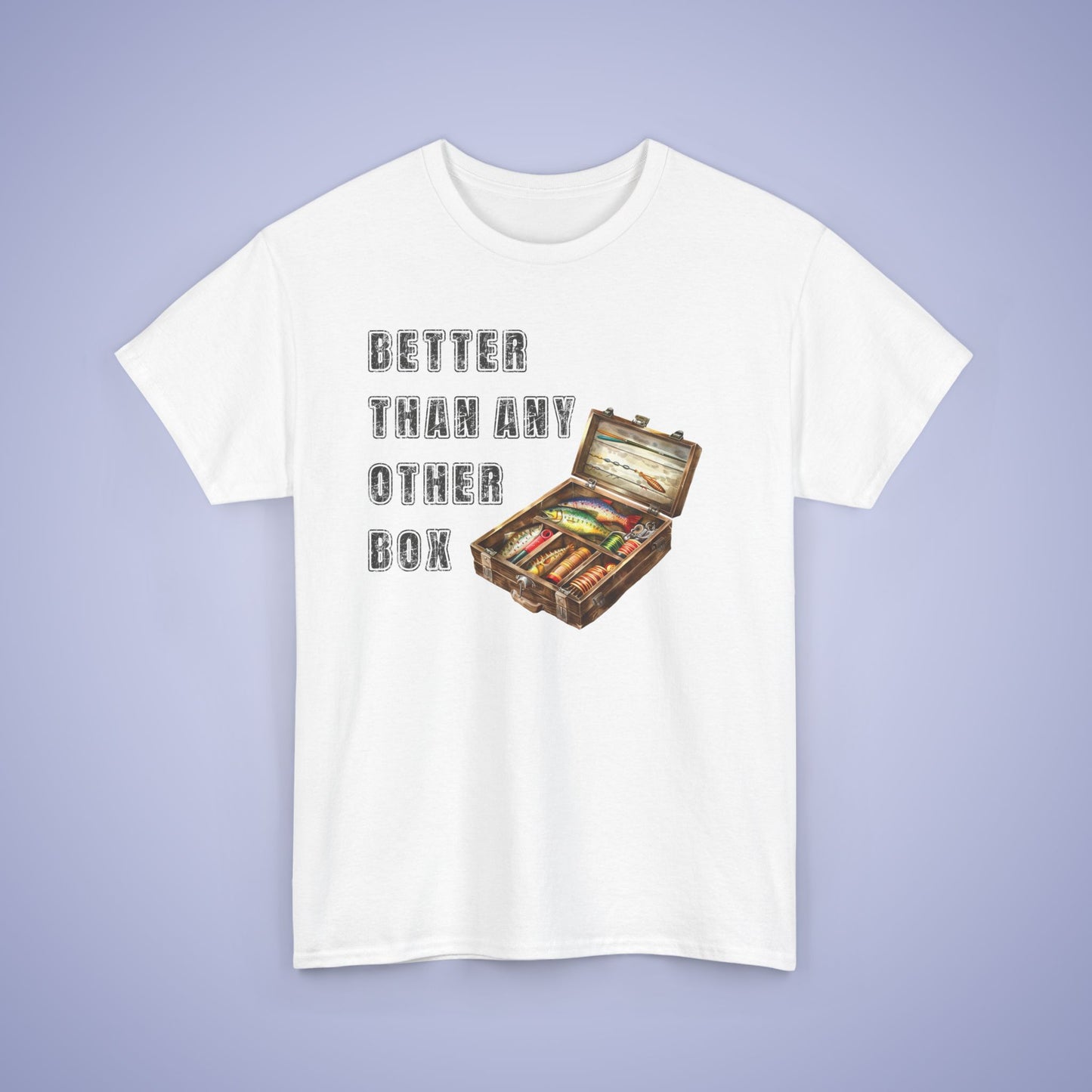 Better Than Any Other Box Unisex T-Shirt