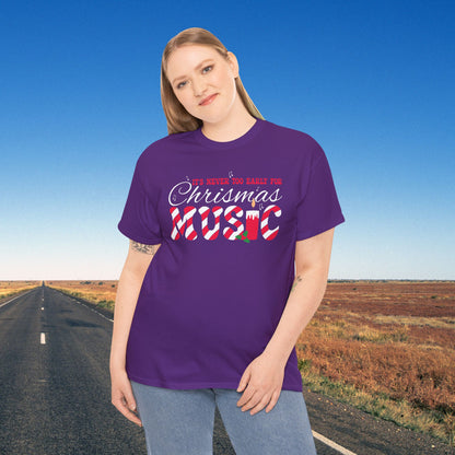 Its Never Too Early for Christmas Music Lover Unisex Musician Gift T Shirt