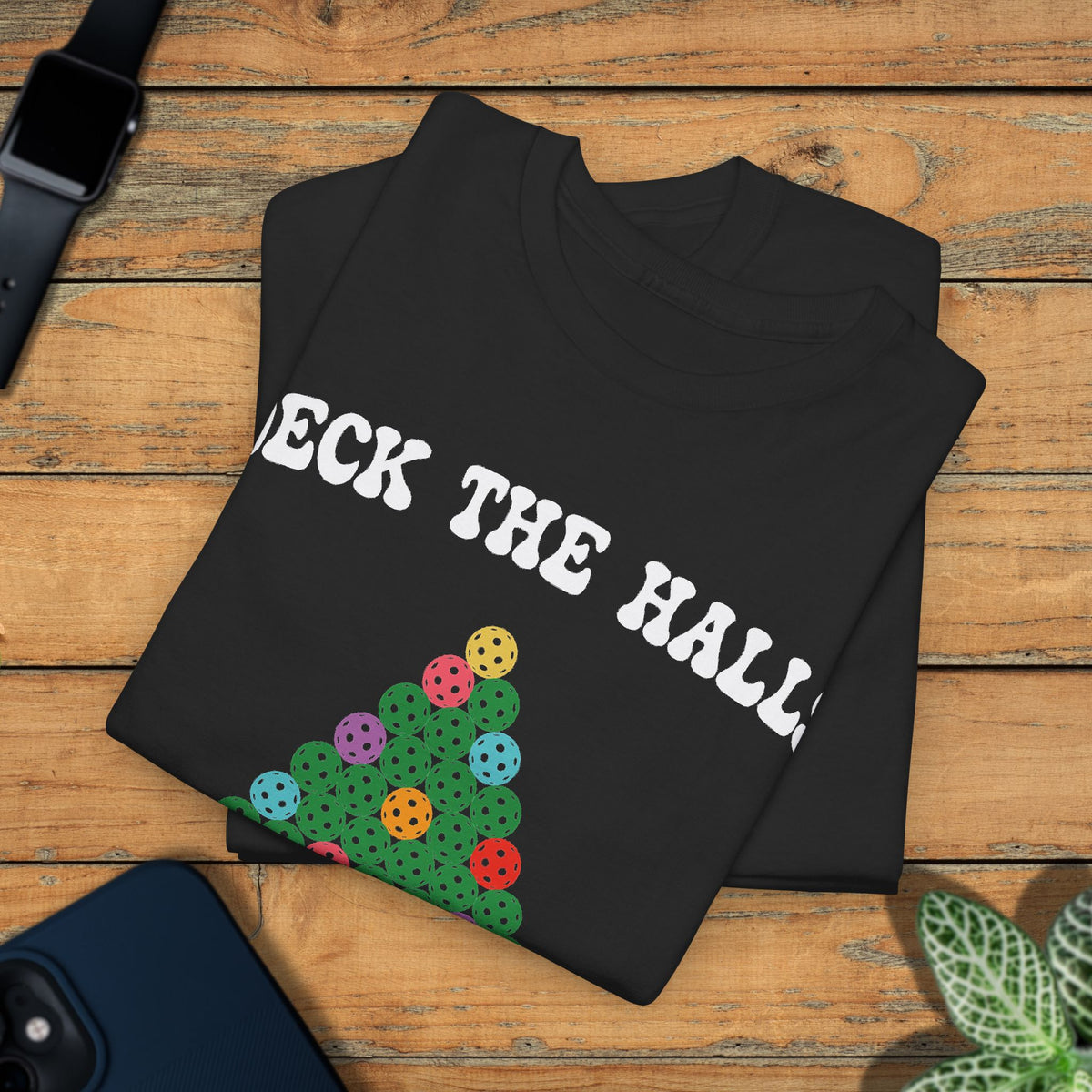 Deck the Halls with Pickleballs T-Shirt | Christmas Pickleball T-Shirt Green Version
