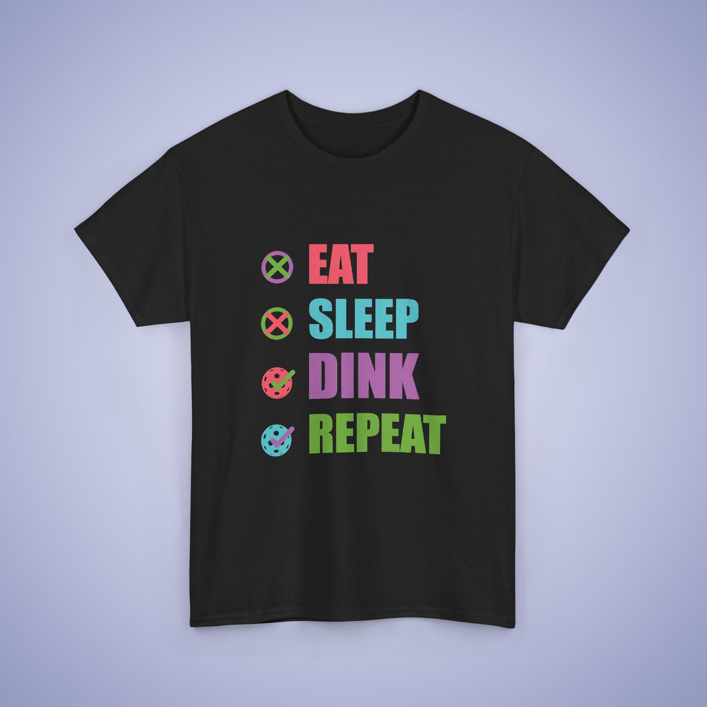Eat Sleep Dink Repeat Funny Pickleball T Shirt Coloured Text Design