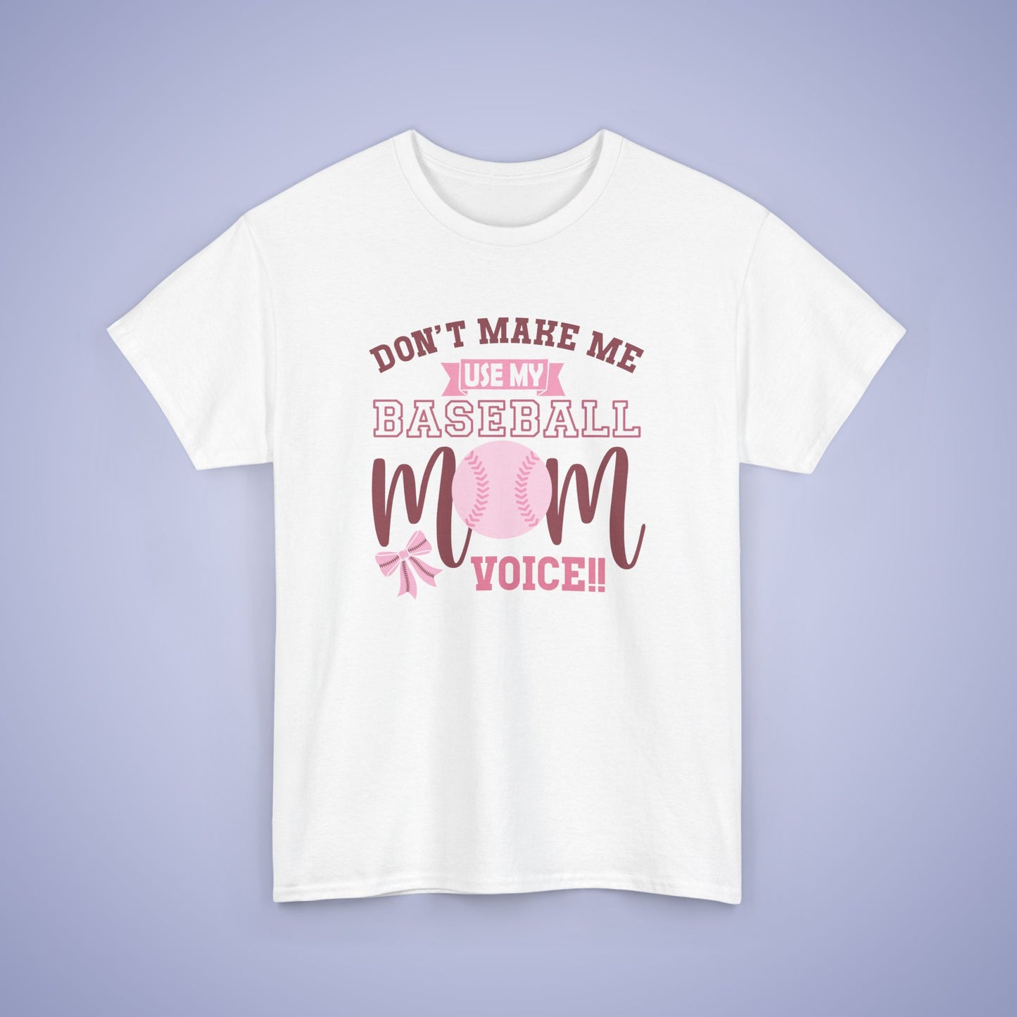 Don't Make Me Use My Baseball Mom Voice Coquette Bow Pink Graphic Funny Unisex T Shirt
