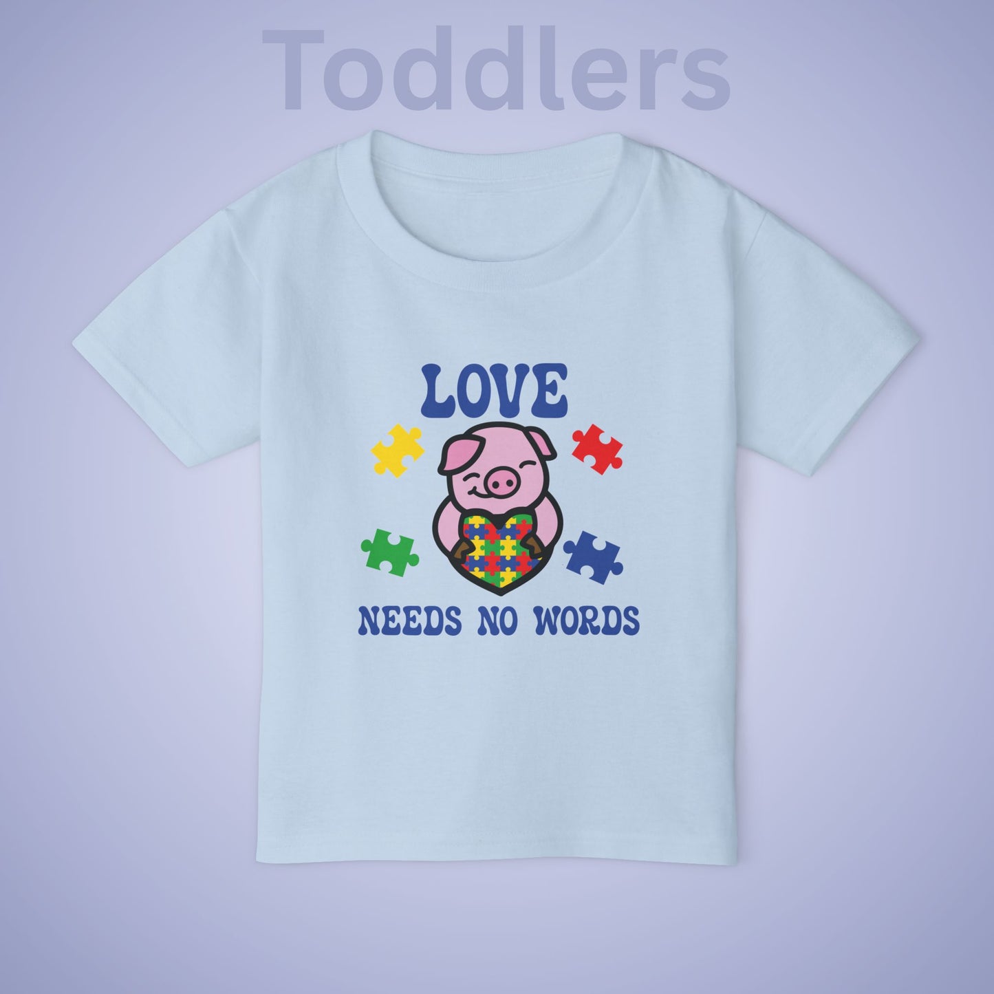 Love Needs No Words Pig Graphic Autism Awareness Cotton Toddler T Shirt