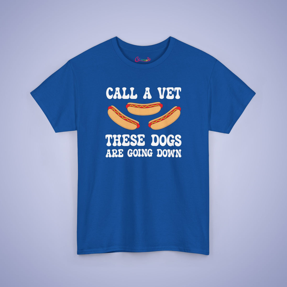 Call a Vet These Dogs Are Going Down Funny Hot Dog T-Shirt | Hot Dog Lover Gift White