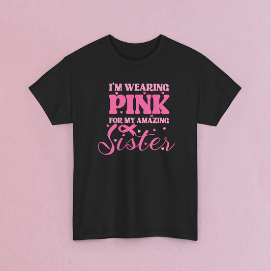 Im Wearing Pink for my Loved One Personalized Breast Cancer Awareness Unisex T Shirt