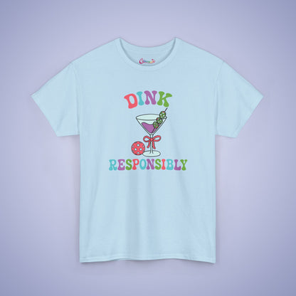 Dink Responsibly Pickleball Lover Drinking Gift Tee Graphic Design T Shirt