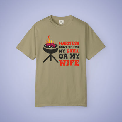 Warning Don't Touch My Grill or My Wife Meat Smoker Comfort Colors Mens Funny T Shirt Gift
