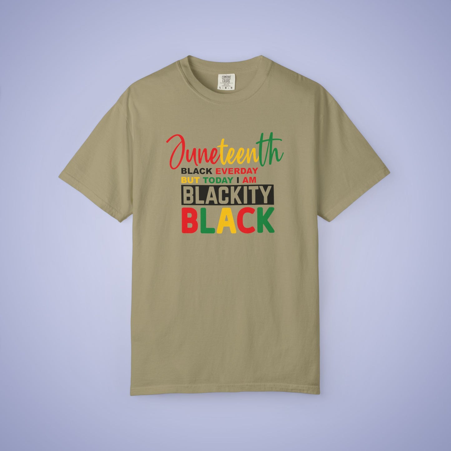 Blackity Black Today Juneteenth 1865 Comfort Colors T Shirt Unisex