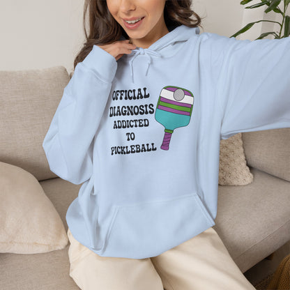 Official Diagnosis Addicted to Pickleball Doctor Gift Hoodie Graphic Design Sweatshirt