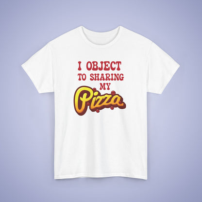 I Object to Sharing My Pizza Lover Graphic Art Lawyer Funny Unisex T Shirt