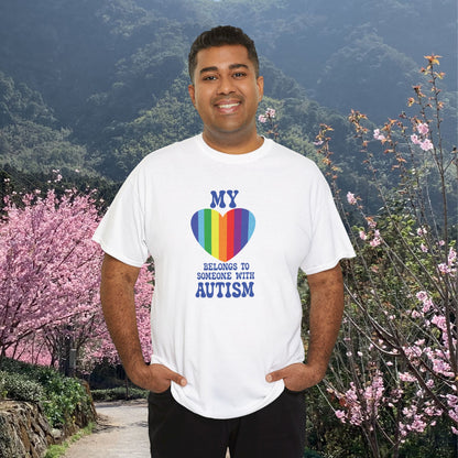My Heart Belongs to Someone with Autism Awareness Unisex Graphic T Shirt