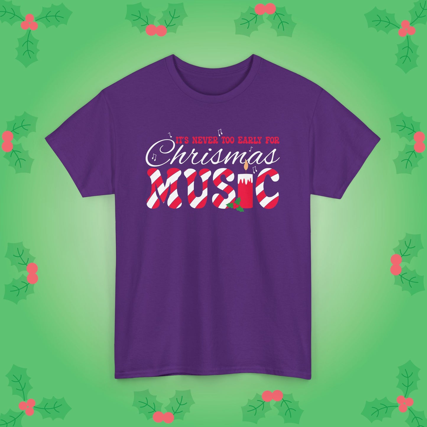 Its Never Too Early for Christmas Music Lover Unisex Musician Gift T Shirt