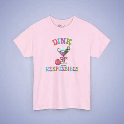 Dink Responsibly Pickleball Lover Drinking Gift Tee Graphic Design T Shirt