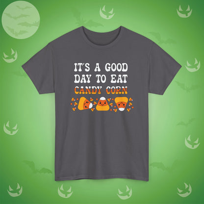 It's a Good Day to Eat Candy Corn Halloween T-Shirt | Funny Graphic Design