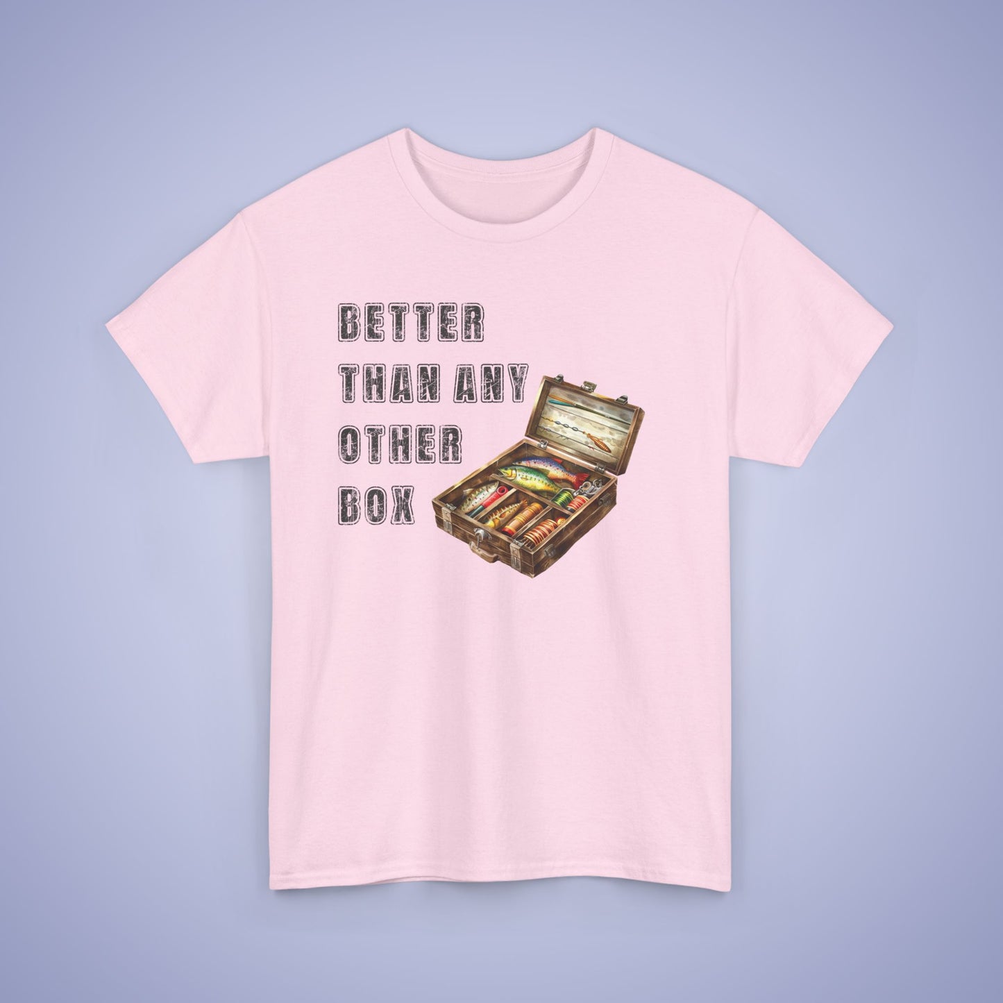 Better Than Any Other Box Unisex T-Shirt