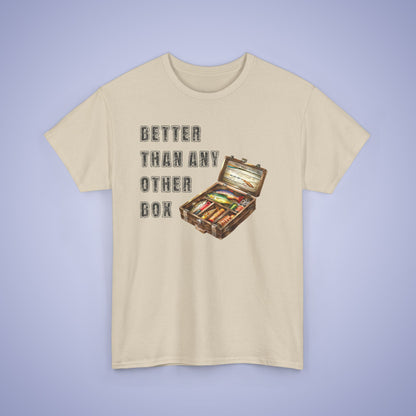 Better Than Any Other Box Unisex T-Shirt