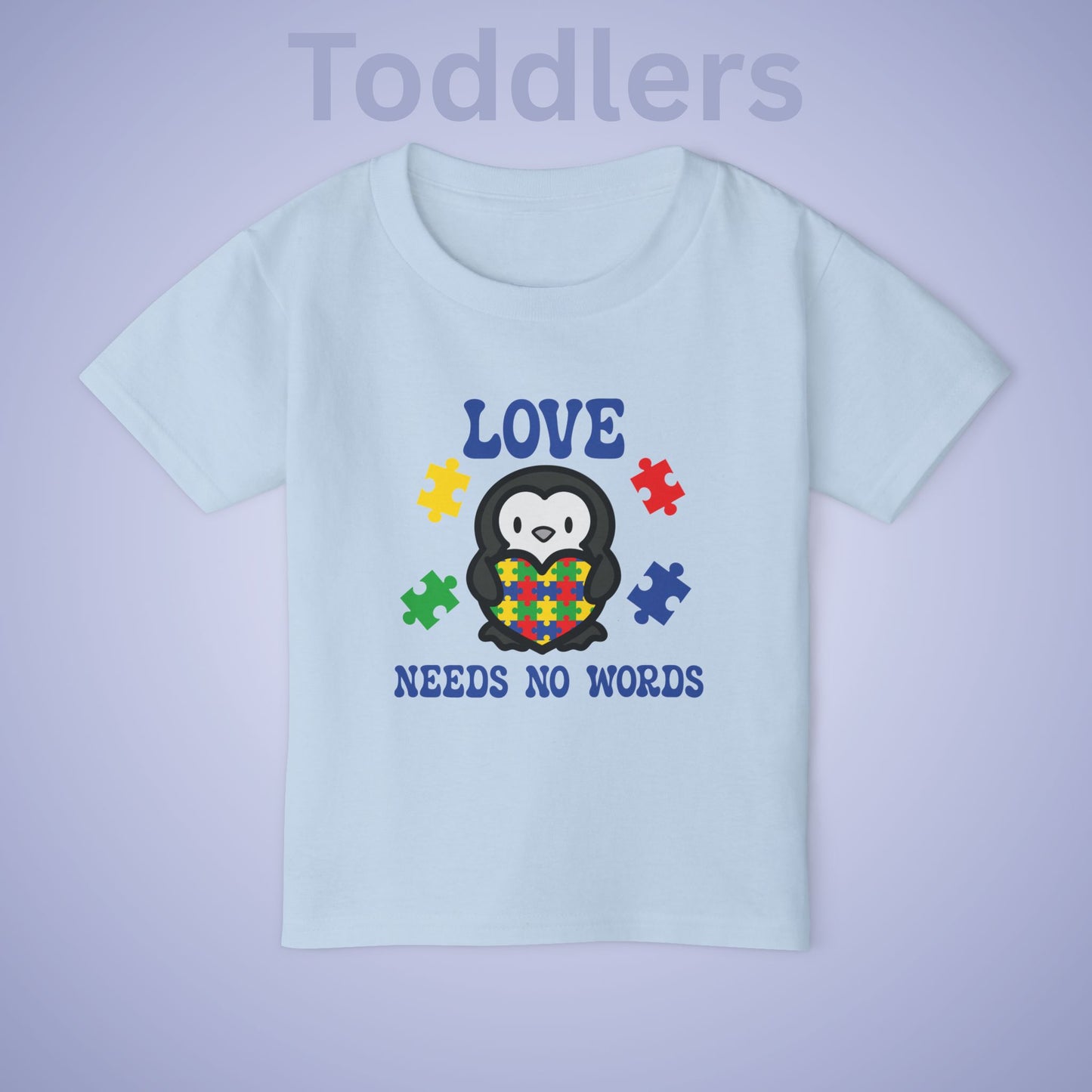 Love Needs No Words Penguin Graphic Autism Awareness Cotton Toddler T Shirt