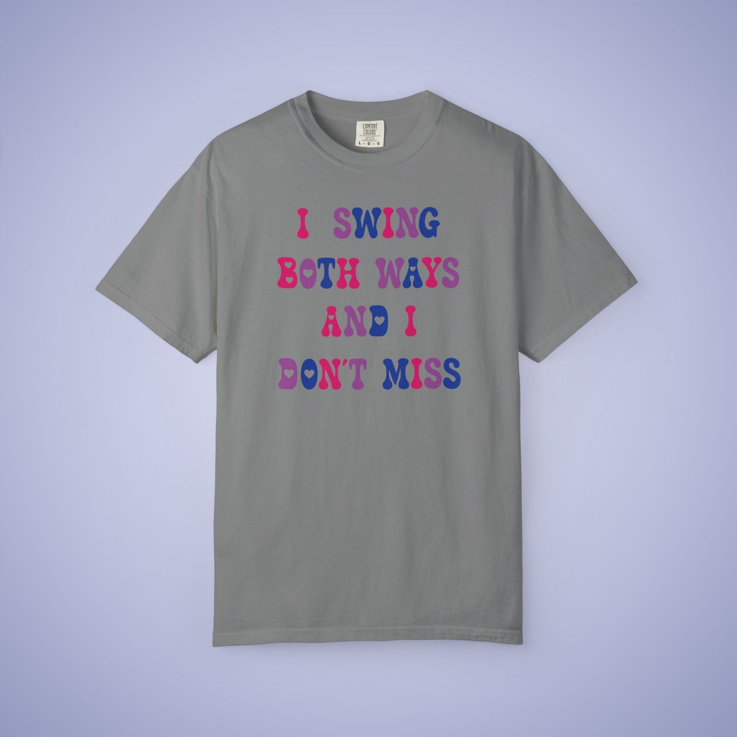 I Swing Both Ways and Dont Miss Bisexual LGBT Pride Month Comfort Colors T Shirt Unisex