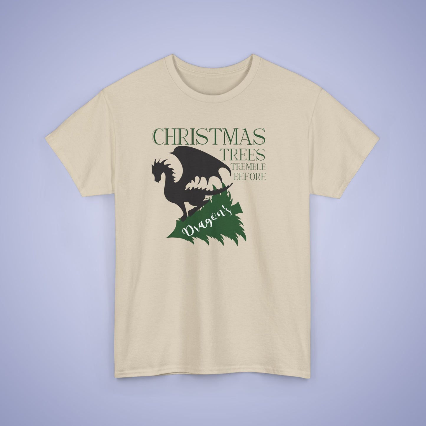 Christmas Trees Tremble Before Dragons Dragon Lover Unisex T Shirt