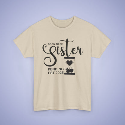 Soon to Be Sister Unisex T-Shirt