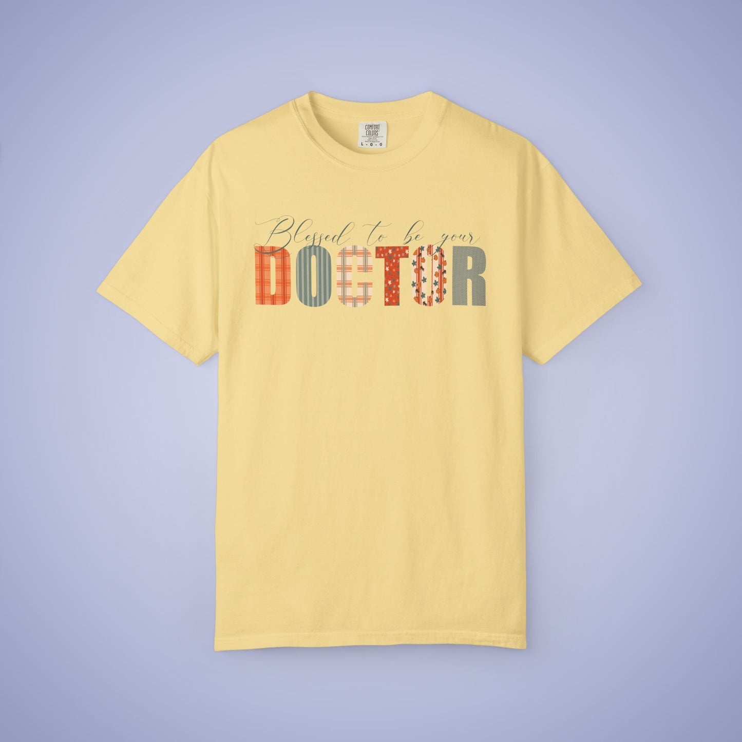 Blessed to be Your Doctor White Thanksgiving Patterned Word Art Comfort T Shirt Unisex