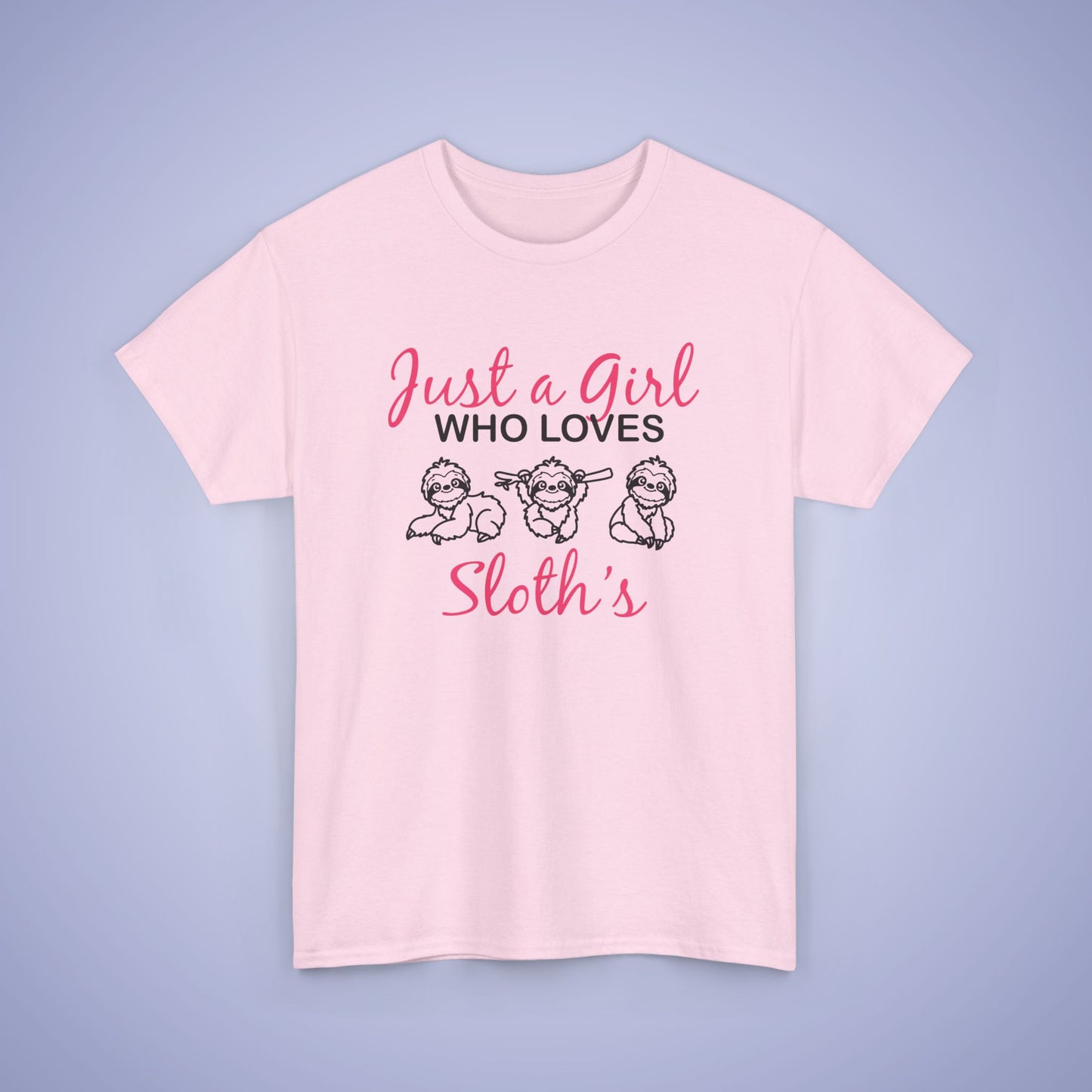 Just a Girl who Loves Sloths Unisex T-Shirt