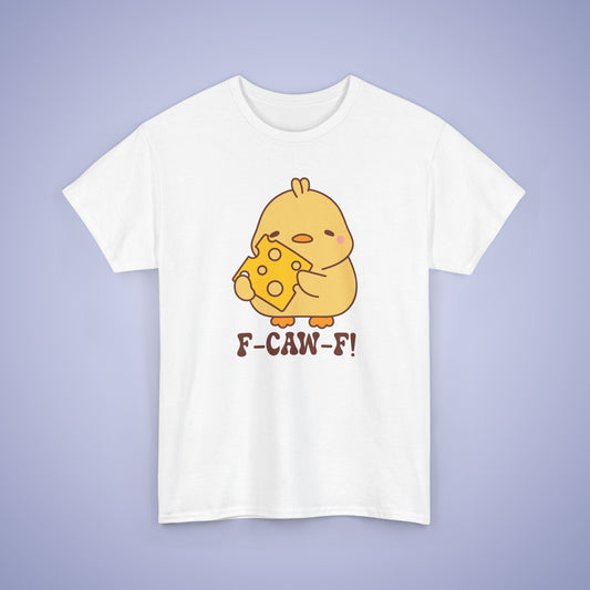 Cheese Lover F CAW F Cute Funny Chick Unisex Chicken T Shirt