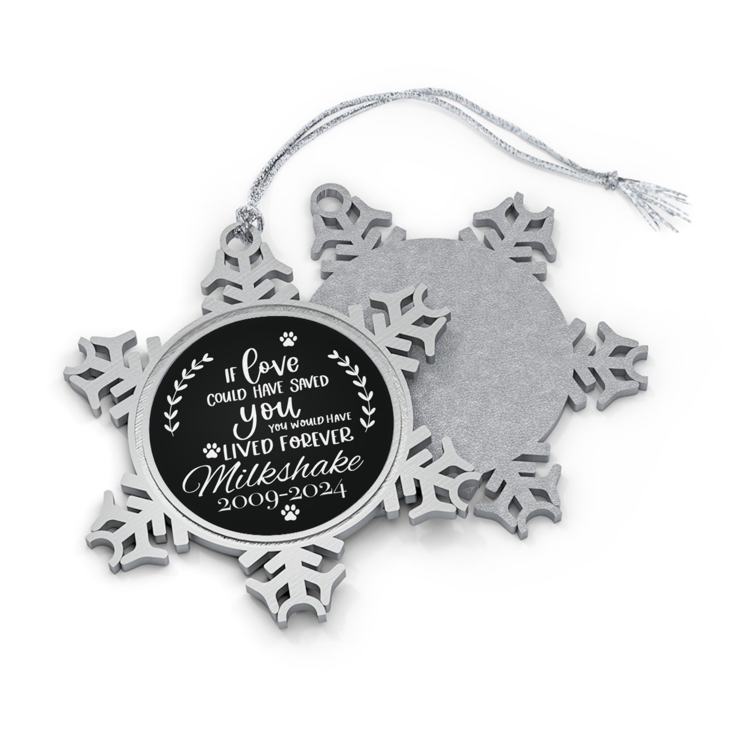 Pewter Snowflake Personalised Pet Memorial Ornament - if love could have saved you