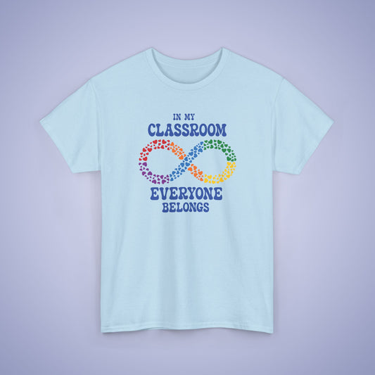 In My Classroom Everyone Belongs Infinity Heart Graphic Autism Awareness Unisex T Shirt