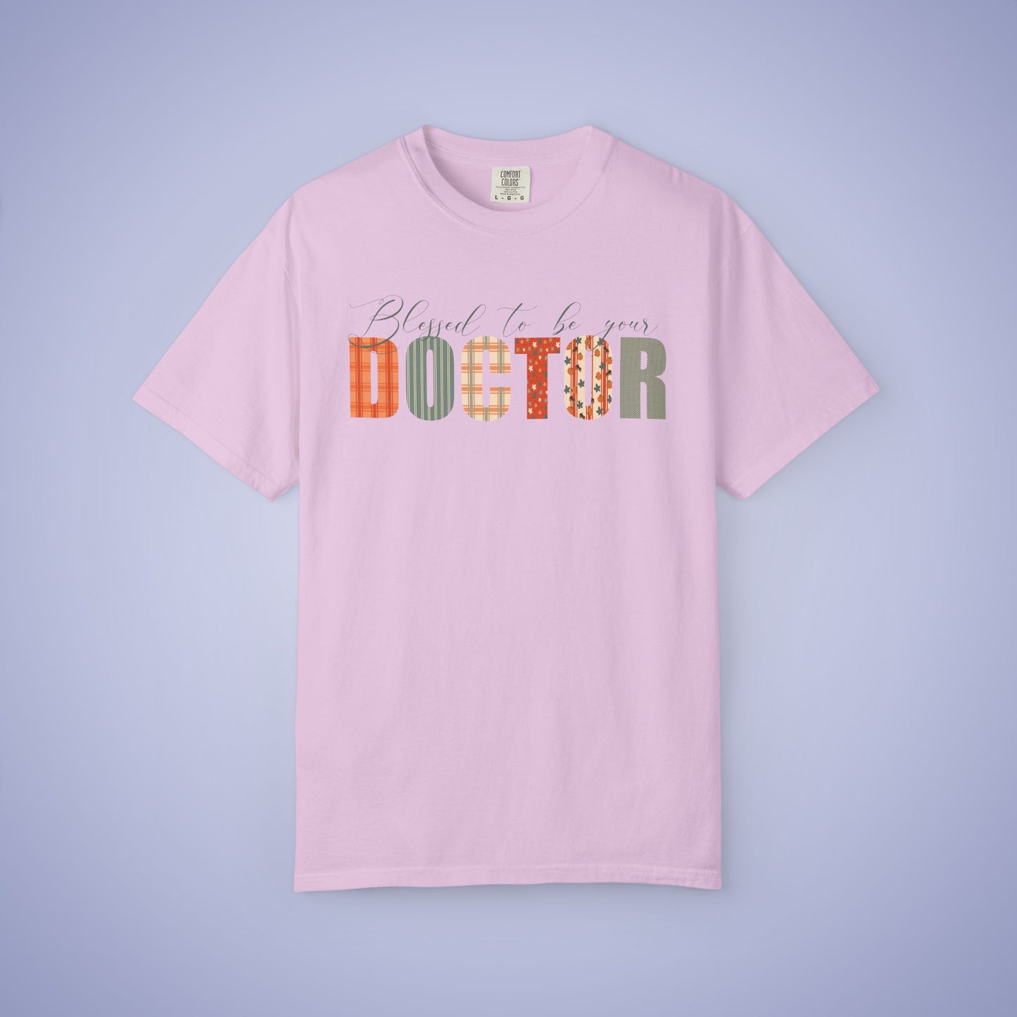 Blessed to be Your Doctor White Thanksgiving Patterned Word Art Comfort T Shirt Unisex