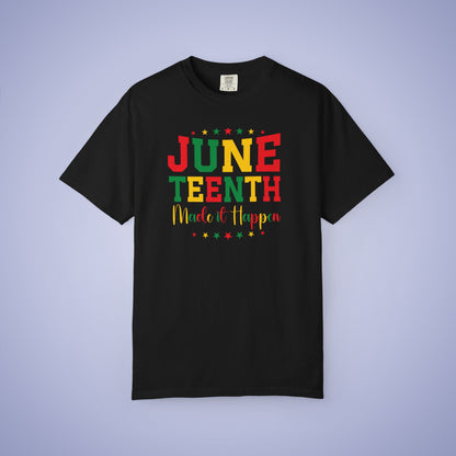 Juneteenth Made It Happen 1865 Comfort Colors T Shirt Unisex