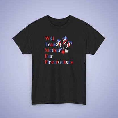 Will Trade Mother for Firecrackers July 4th Kids Funny T Shirt Unisex