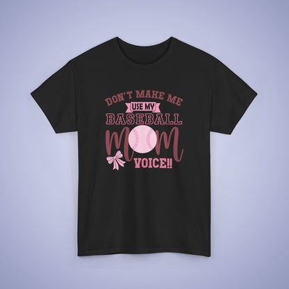 Don't Make Me Use My Baseball Mom Voice Coquette Bow Pink Graphic Funny Unisex T Shirt