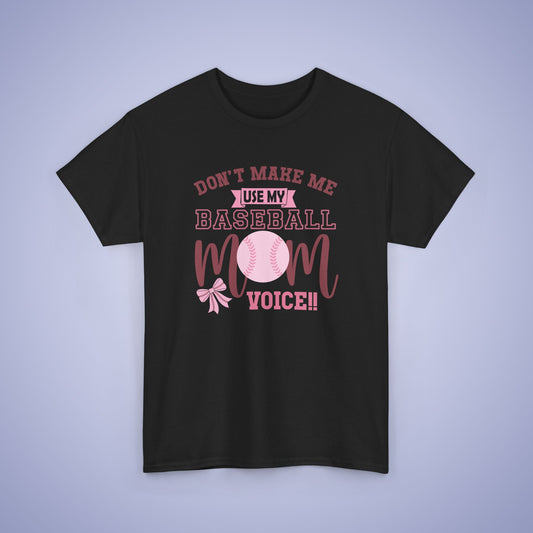 Don't Make Me Use My Baseball Mom Voice Coquette Bow Pink Graphic Funny Unisex T Shirt