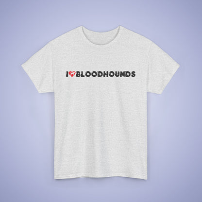 I Heart Bloodhounds Unisex T Shirt