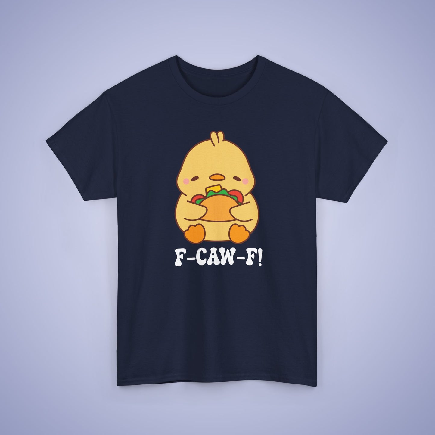 Taco Lover F CAW F White Cute Funny Chick Unisex Chicken T Shirt