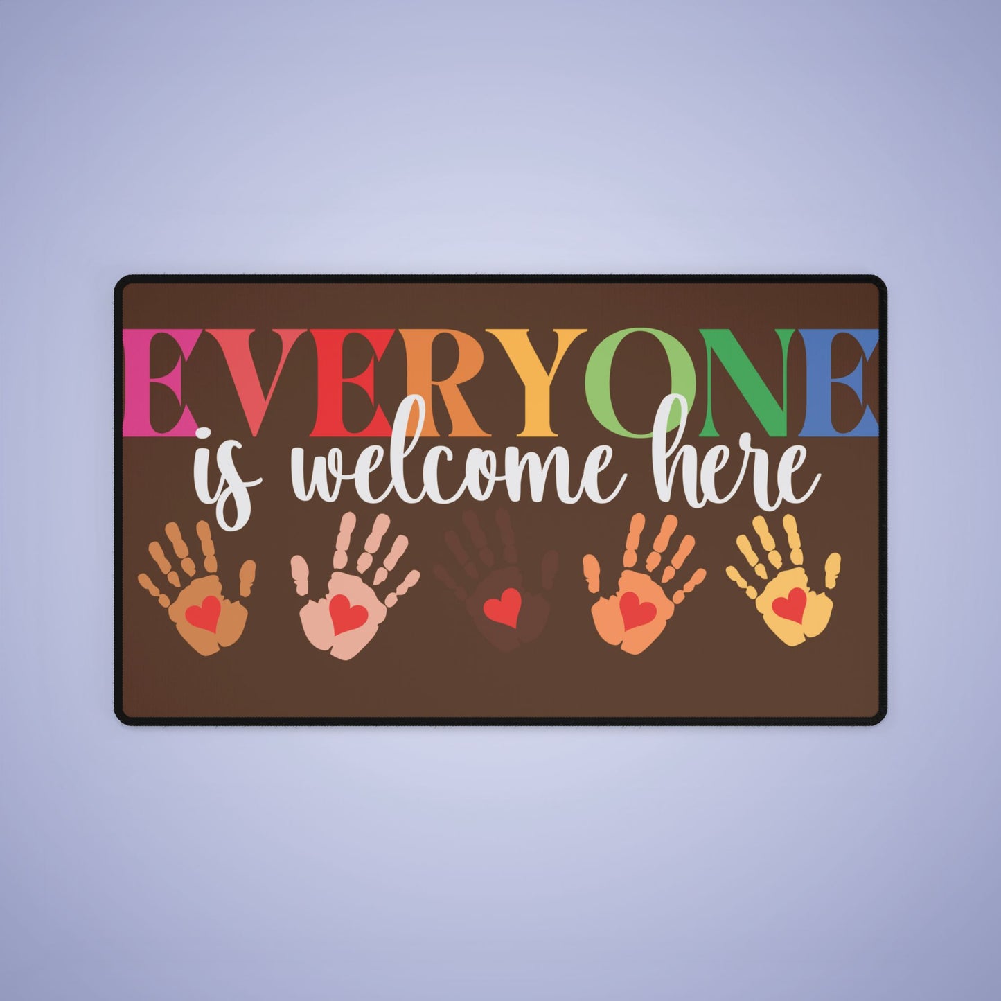 Everyone is Welcome Here Brown Desk Mat