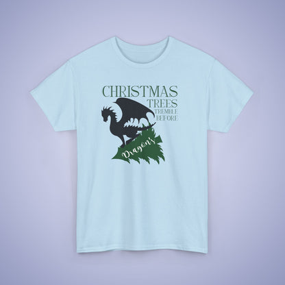 Christmas Trees Tremble Before Dragons Dragon Lover Unisex T Shirt