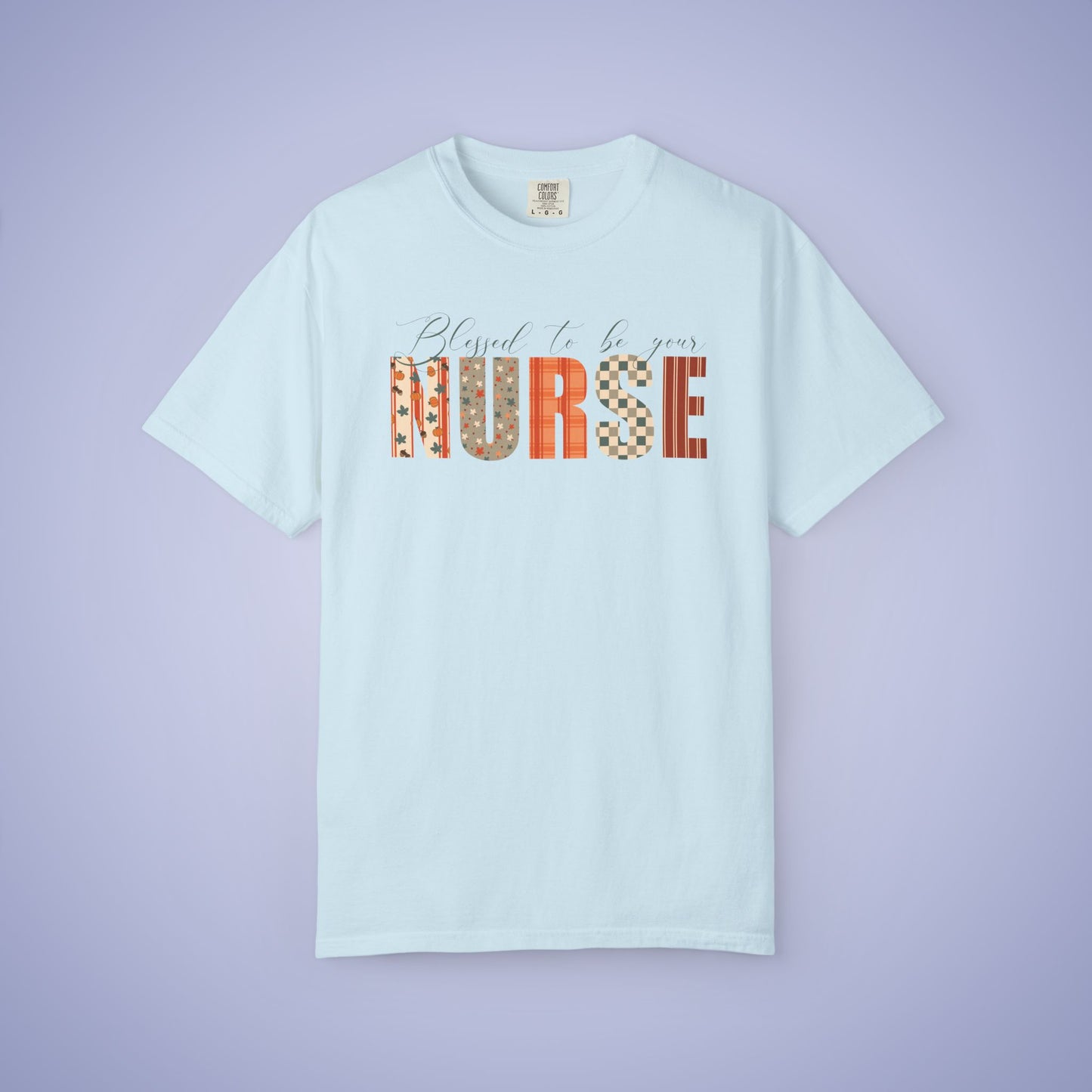 Blessed to be Your Nurse White Thanksgiving Patterned Word Art Comfort T Shirt Unisex